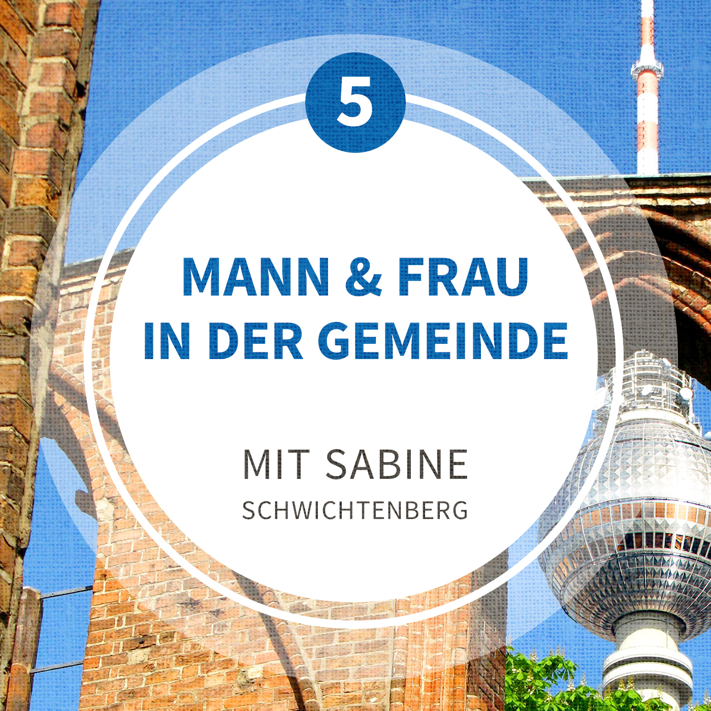 Bibelprojekt Folge 05: Mann und Frau in der Gemeinde – Partnerschaftlich im Dienst